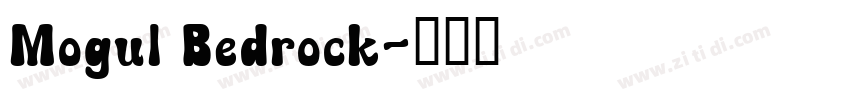 Mogul Bedrock字体转换